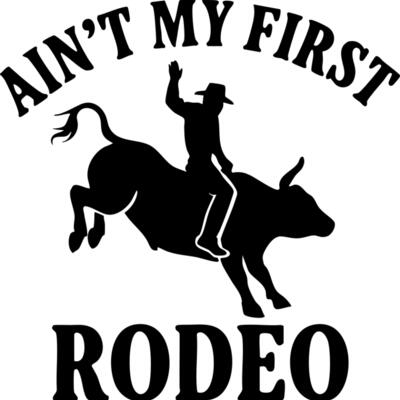Aint My First Rodeo Thumbnail
