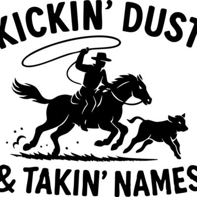 Kickin Dust and Takin Names Thumbnail