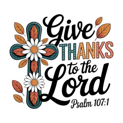 Give Thanks to the Lord Psalm 107 1 Thumbnail