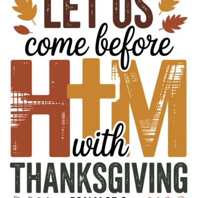 Let us Come Before Him With Thanksgiving  1  Thumbnail