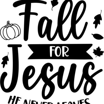 Fall for jesus he never leaves 01 Thumbnail