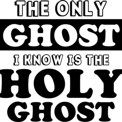 The only ghost i know is the holy ghost 01 Thumbnail